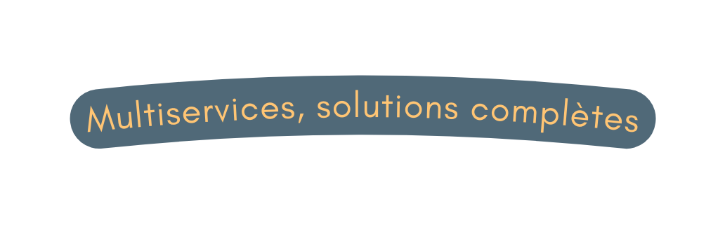 Multiservices solutions complètes
